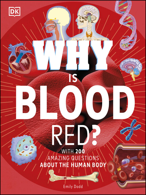 Title details for Why Is Blood Red? by DK - Available